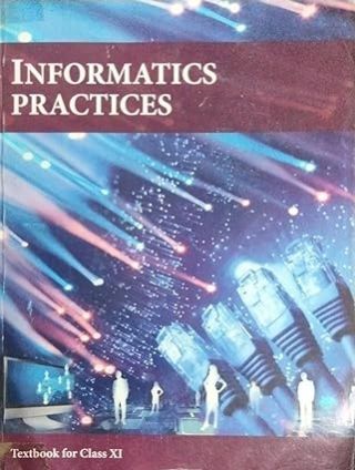 GRADE 11 Informatics Practices